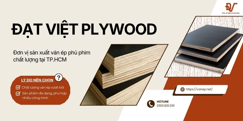 Đạt Việt Plywood - Đơn vị cung cấp ván ép phủ phim uy tín tại TP.HCM