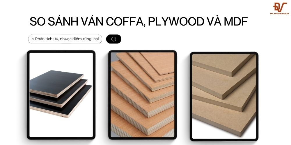 So sánh các loại ván ép phổ biến hiện nay - Đạt Việt Plywood