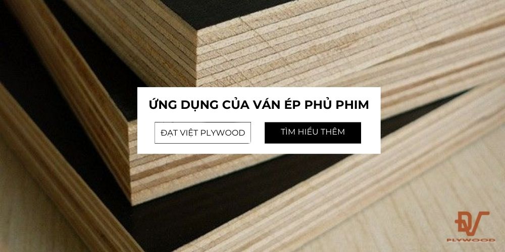 Ứng dụng ván ép phủ phim trong thi công công trình & sản xuất nội thất