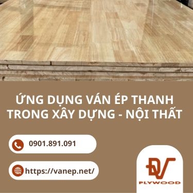 Ứng dụng ván ép thanh trong xây dựng hoàn thiện và nội thất 